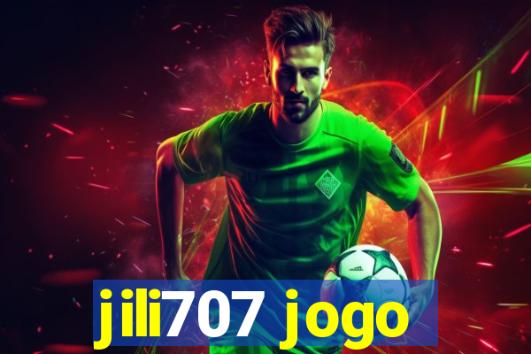 jili707 jogo